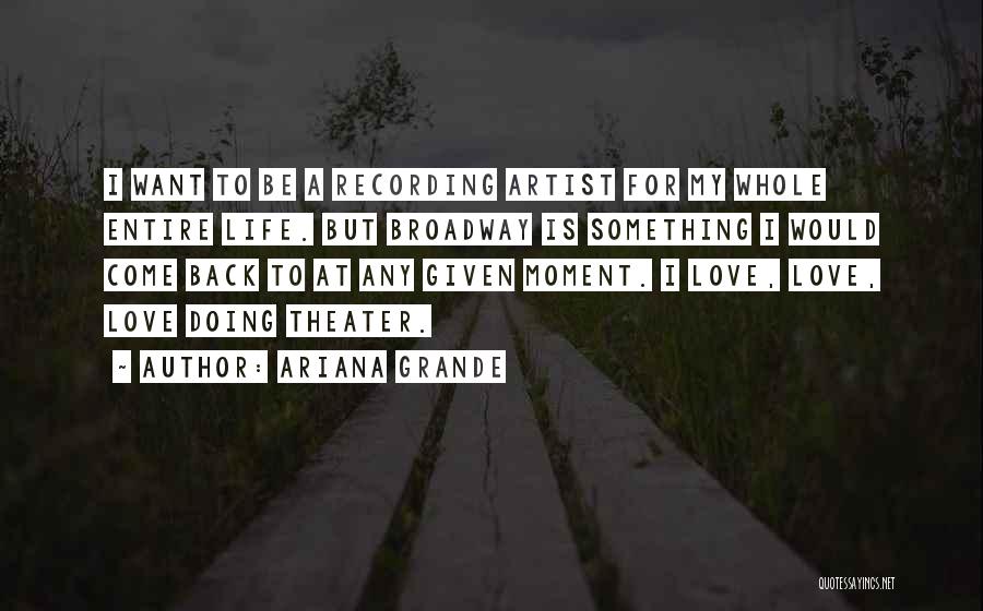 Ariana Grande's Quotes By Ariana Grande