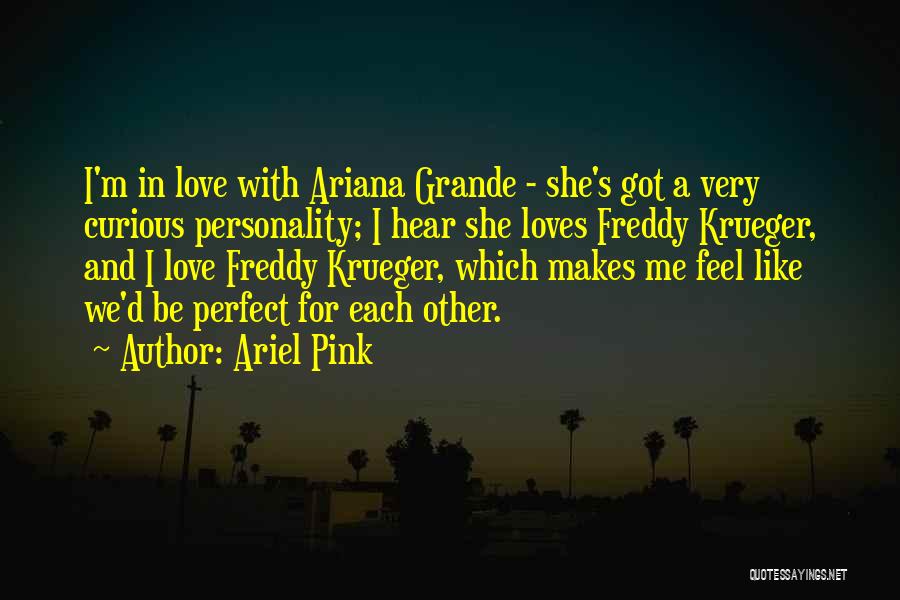 Ariana Grande's Quotes By Ariel Pink