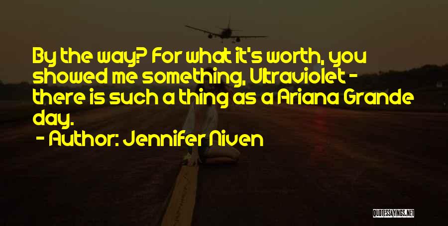 Ariana Grande's Quotes By Jennifer Niven