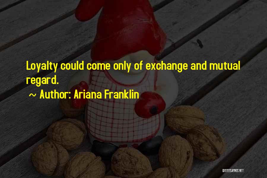 Ariana Quotes By Ariana Franklin