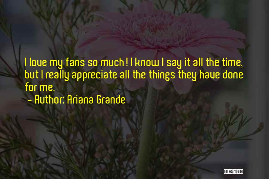 Ariana Quotes By Ariana Grande