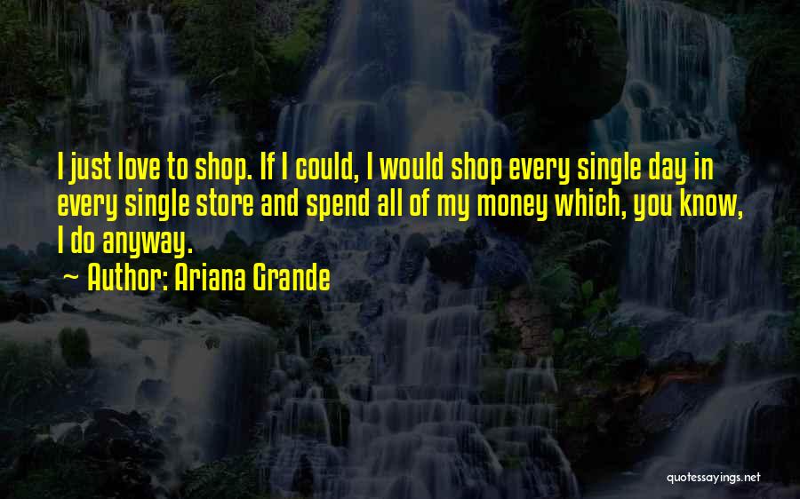 Ariana Quotes By Ariana Grande