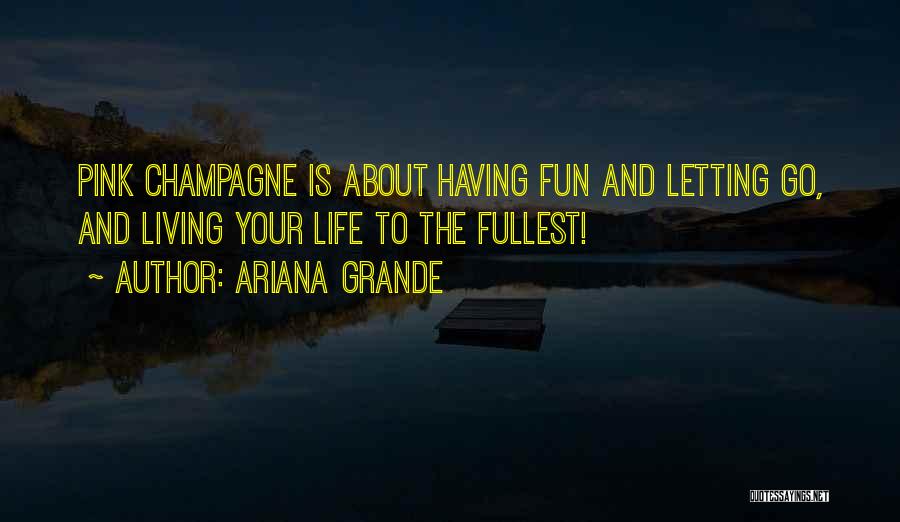 Ariana Quotes By Ariana Grande