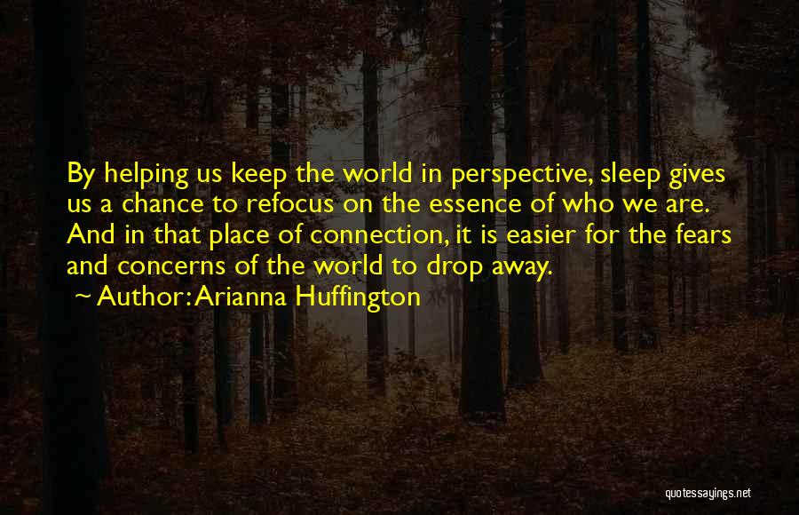 Arianna Huffington Sleep Quotes By Arianna Huffington