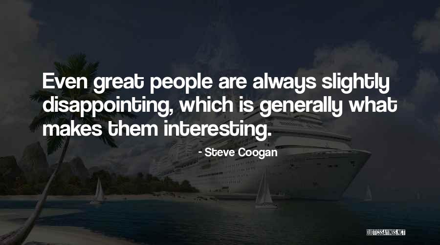 Arianny Tenorio Quotes By Steve Coogan Arianny Tenorio Quotes By Steve Coogan
