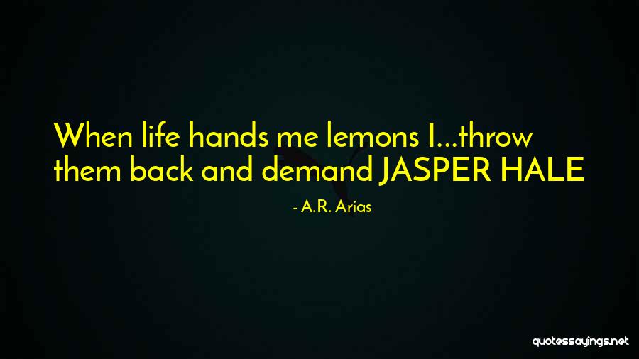 Arias Quotes By A.R. Arias