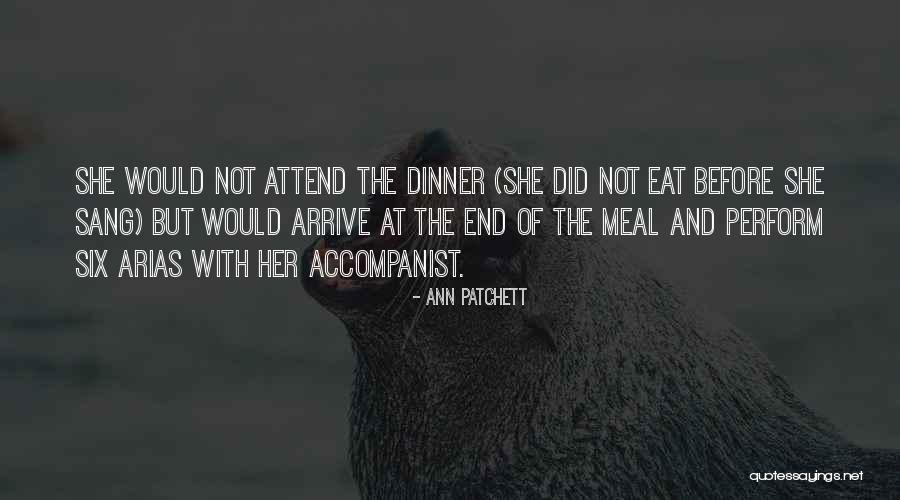 Arias Quotes By Ann Patchett Arias Quotes By Ann Patchett