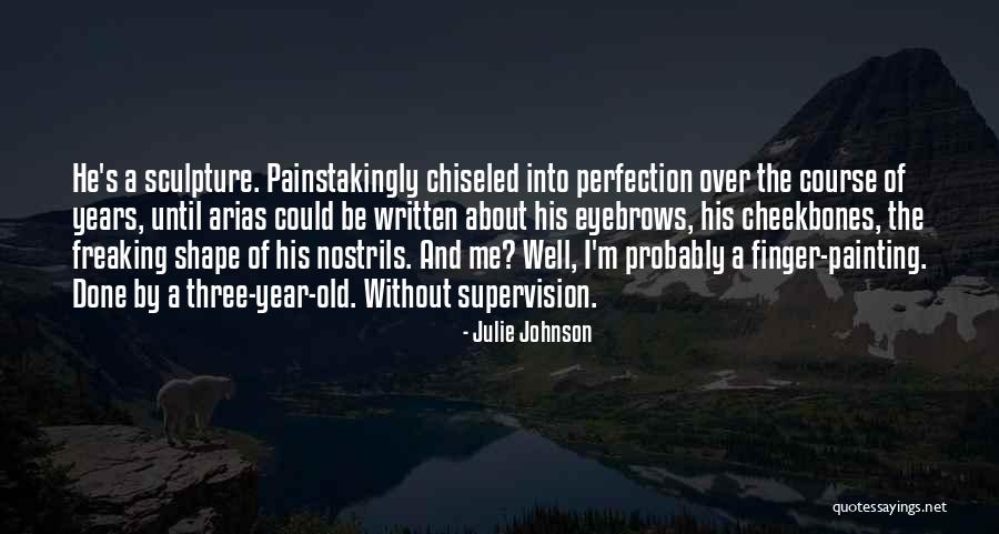 Arias Quotes By Julie Johnson