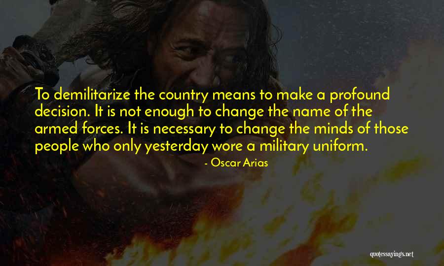 Arias Quotes By Oscar Arias