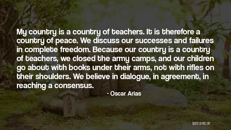 Arias Quotes By Oscar Arias