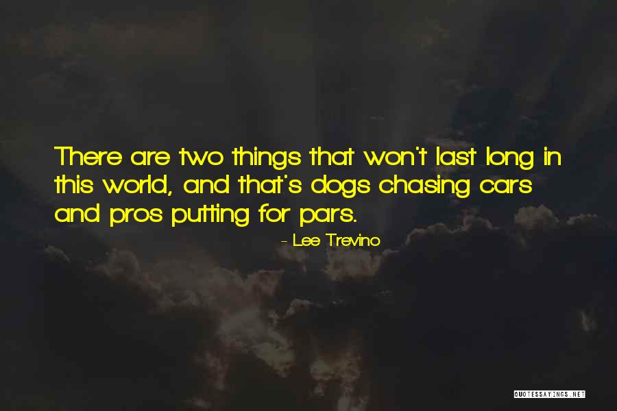 Aridis Pharmaceuticals Quotes By Lee Trevino Aridis Pharmaceuticals Quotes By Lee Trevino