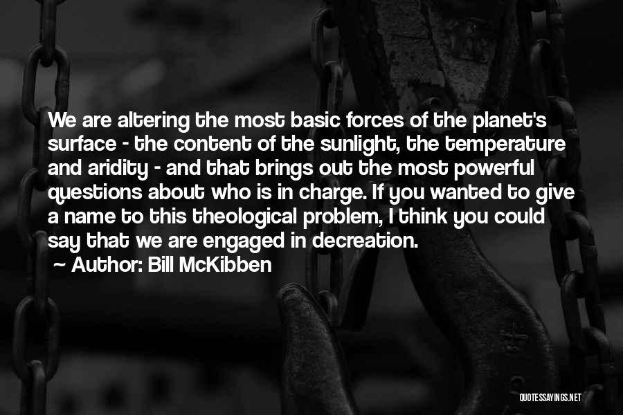 Aridity Quotes By Bill McKibben