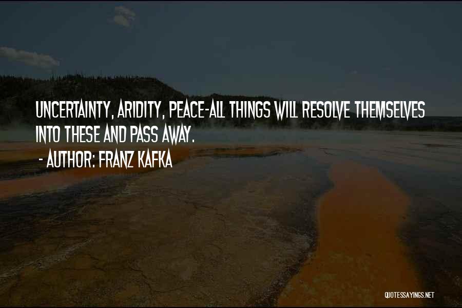 Aridity Quotes By Franz Kafka