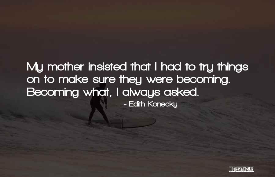 Aridka Quotes By Edith Konecky Aridka Quotes By Edith Konecky