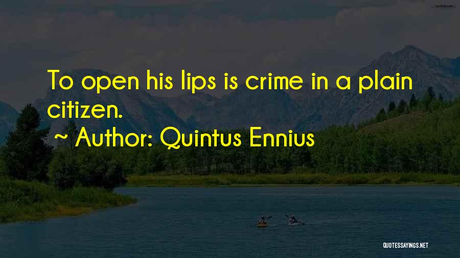 Ariel Castro Quotes By Quintus Ennius