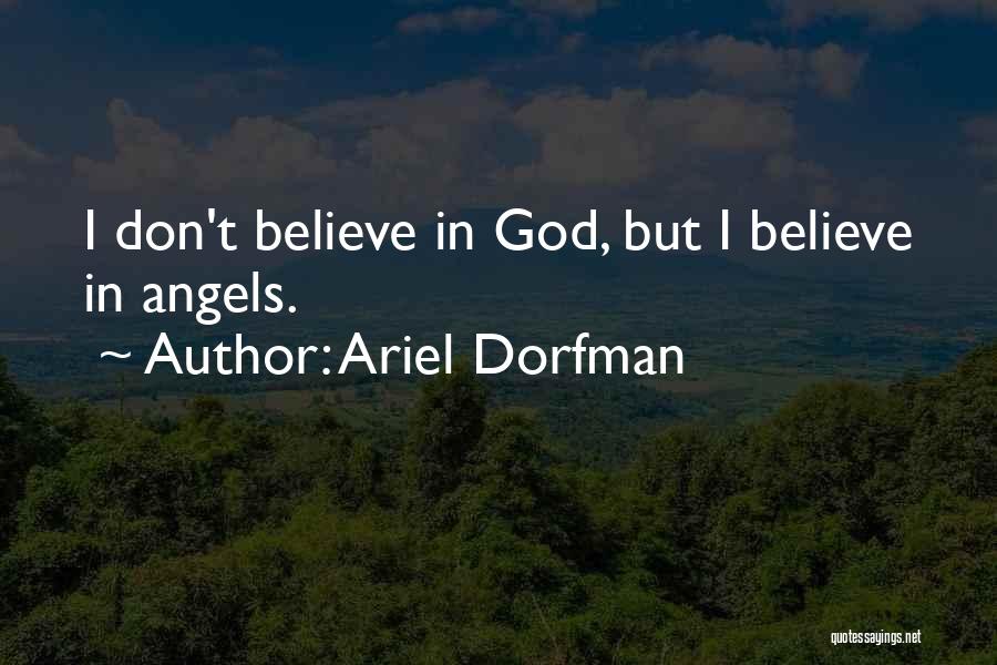 Ariel Dorfman Quotes 1524561
