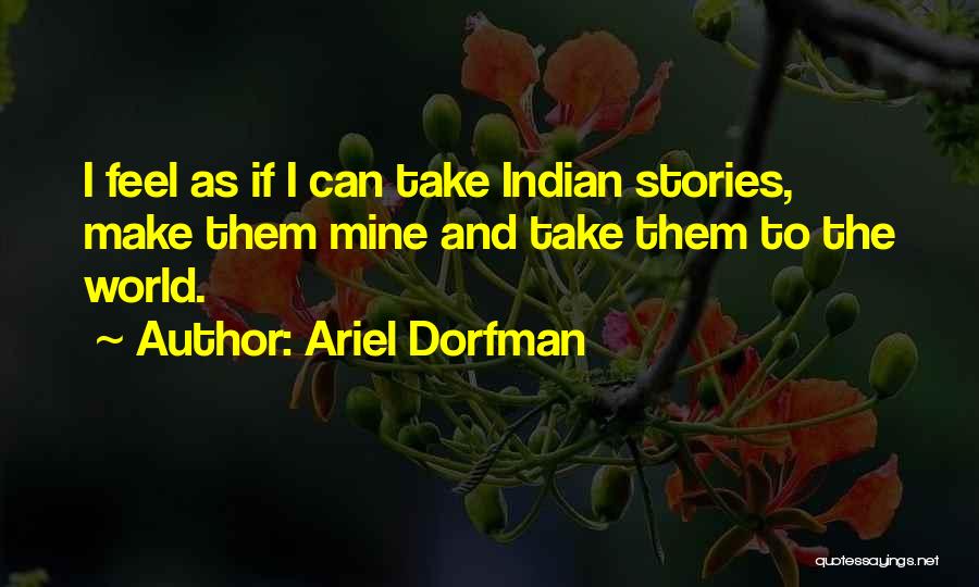Ariel Dorfman Quotes 263234