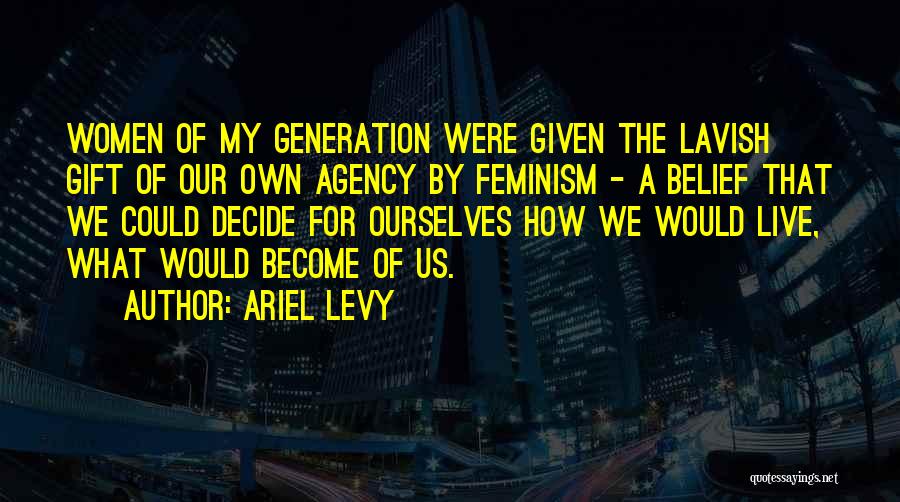 Ariel Levy Quotes 2165428