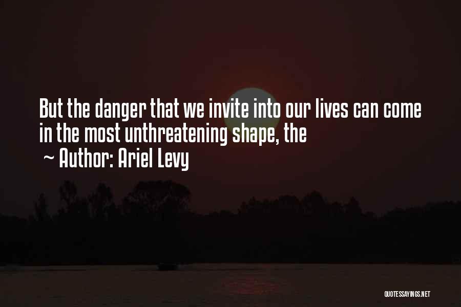 Ariel Levy Quotes 746787