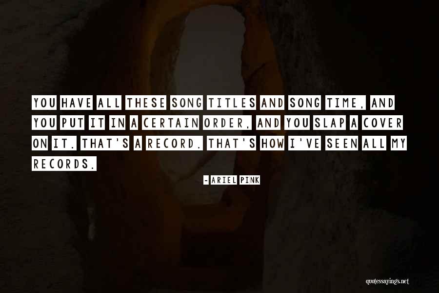 Ariel Pink Quotes 1332021 Ariel Pink Quotes 1332021