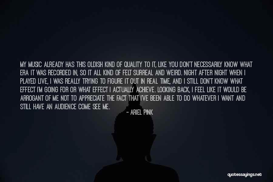 Ariel Pink Quotes 1621247 Ariel Pink Quotes 1621247