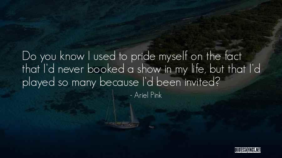 Ariel Pink Quotes 1801467 Ariel Pink Quotes 1801467