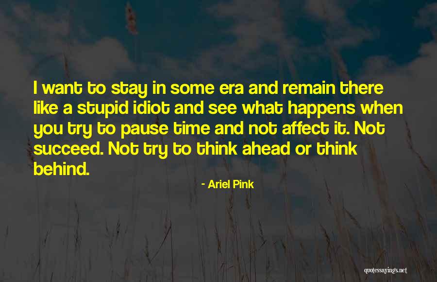 Ariel Pink Quotes 291092