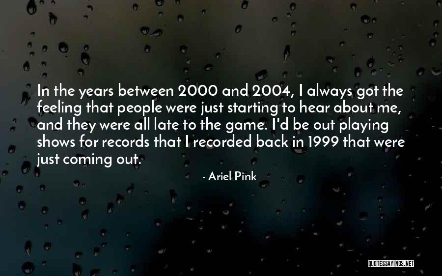 Ariel Pink Quotes 678493 Ariel Pink Quotes 678493