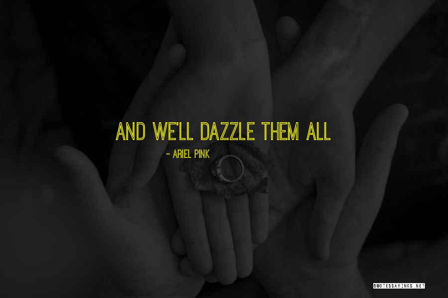 Ariel Pink Quotes 910020