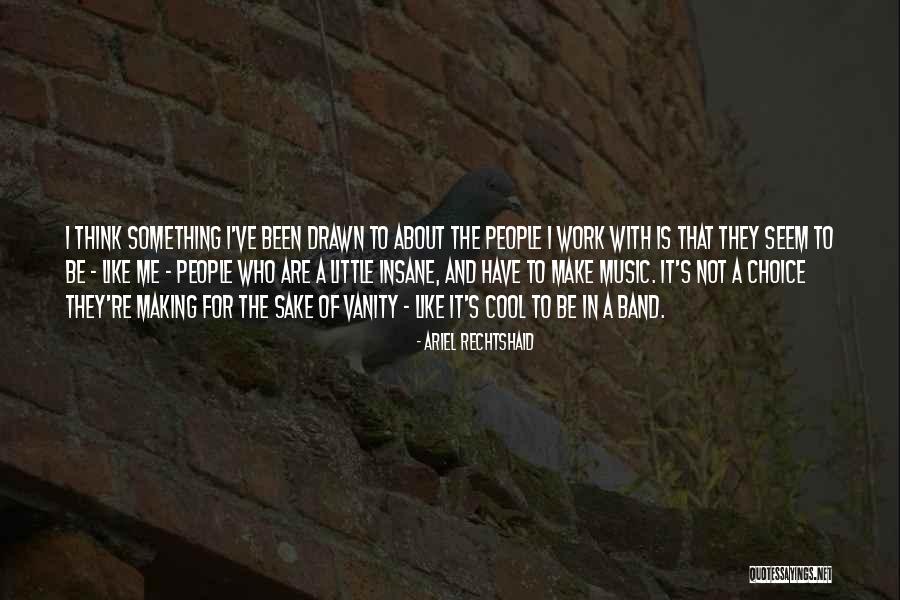 Ariel Rechtshaid Quotes 1079284 Ariel Rechtshaid Quotes 1079284