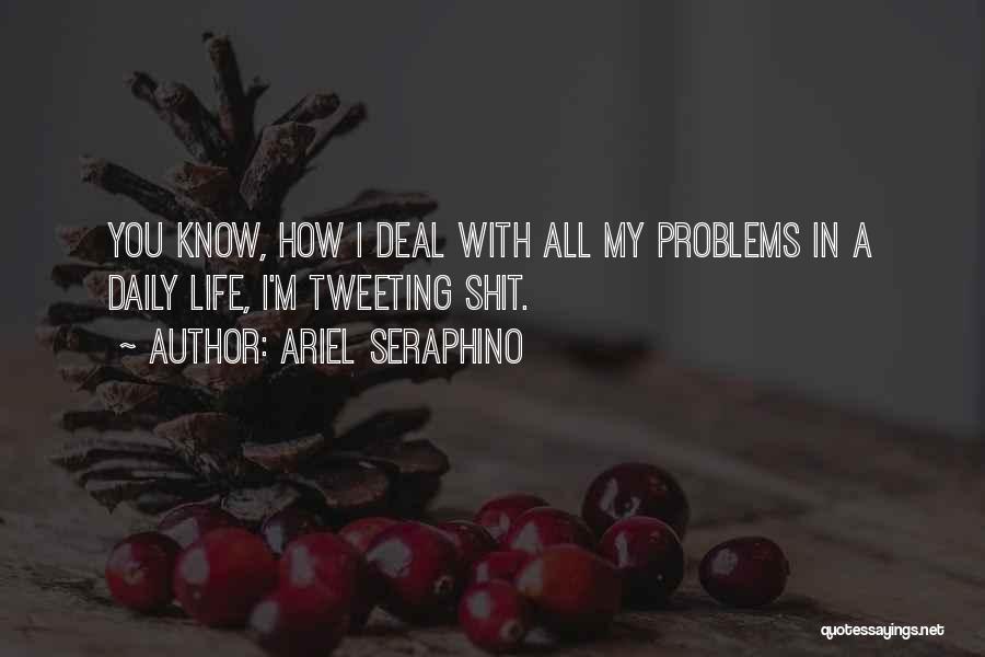 Ariel Seraphino Quotes 1531216
