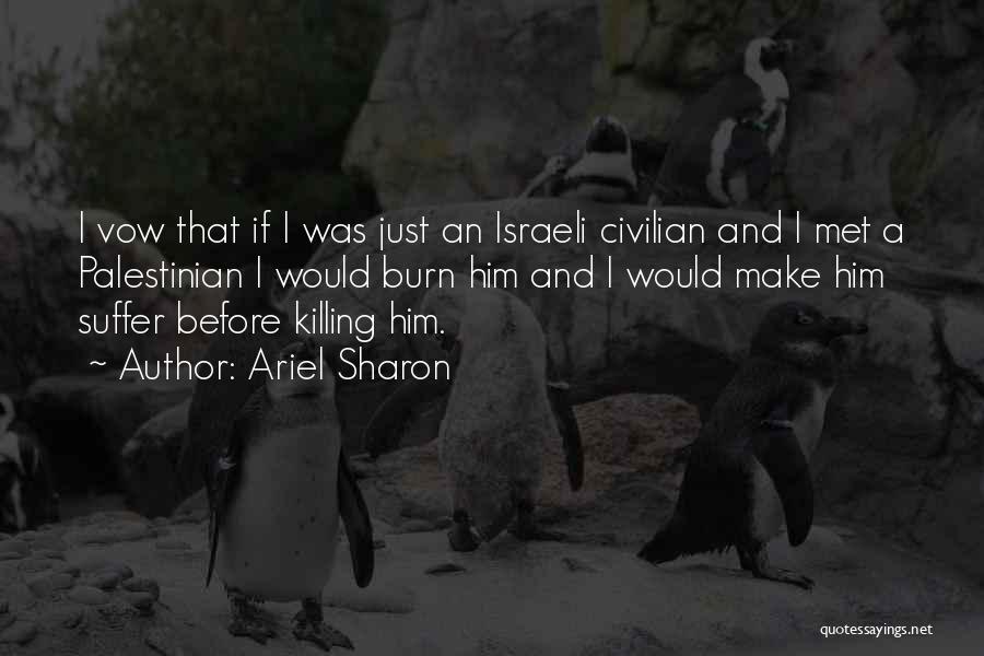 Ariel Sharon Quotes 1050812