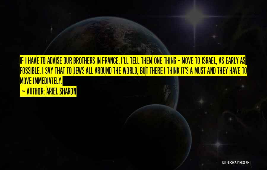 Ariel Sharon Quotes 1092961