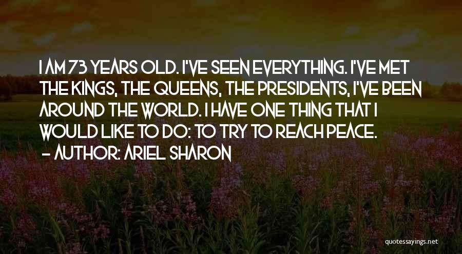 Ariel Sharon Quotes 1382150