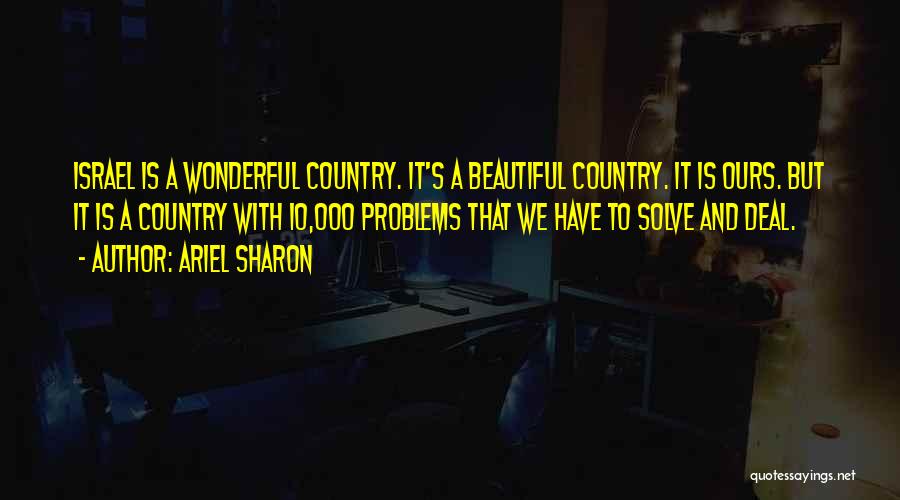 Ariel Sharon Quotes 160351