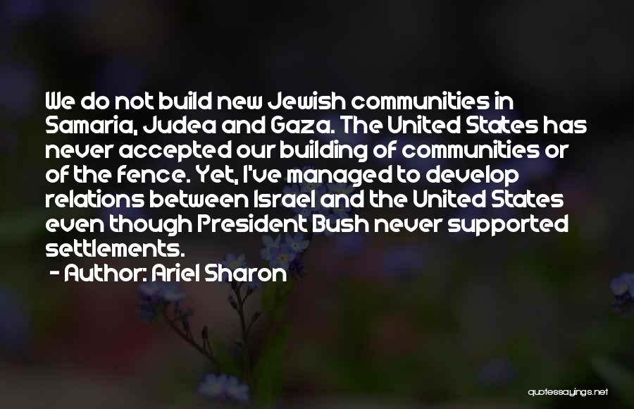 Ariel Sharon Quotes 1890200