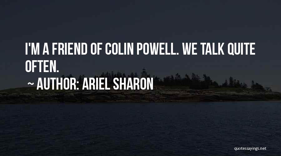 Ariel Sharon Quotes 2238200