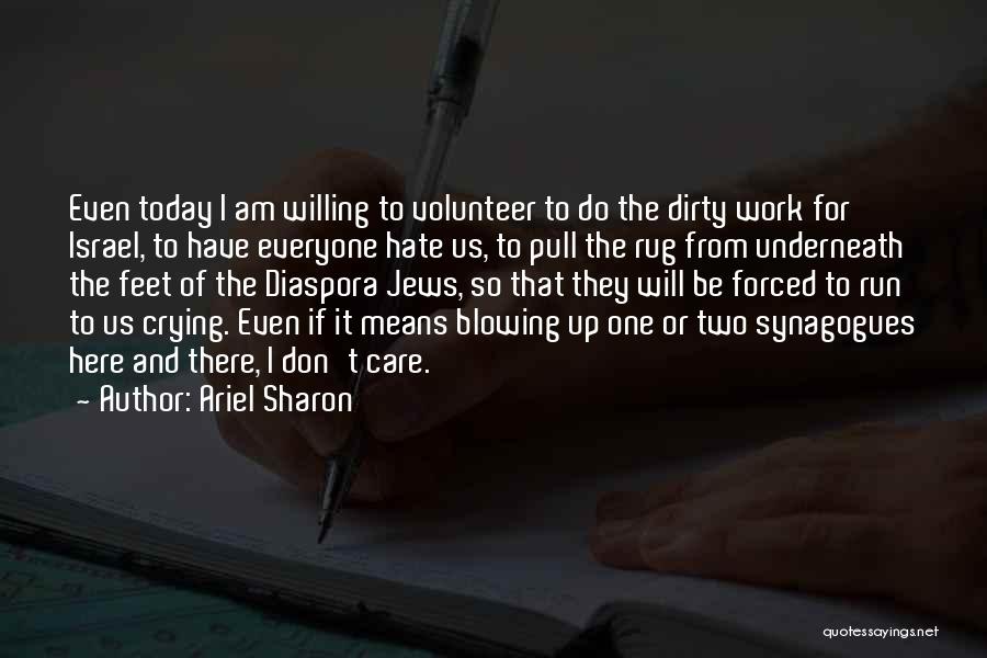 Ariel Sharon Quotes 532636