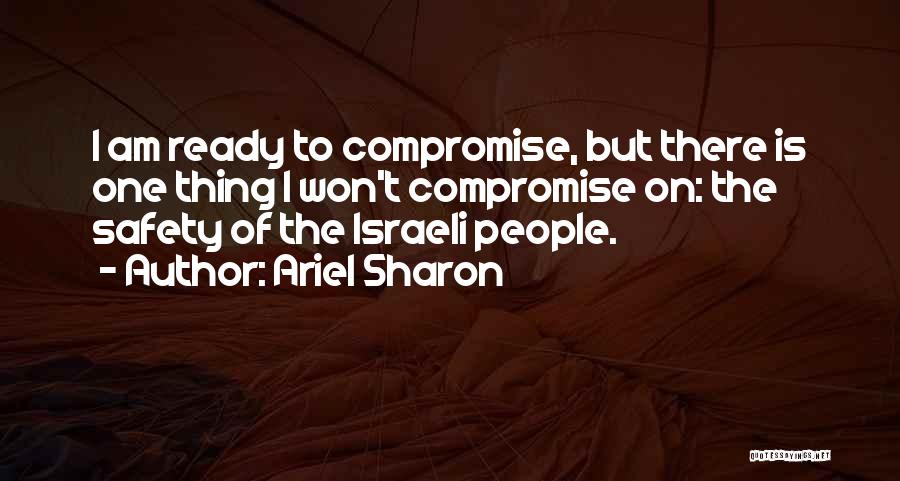 Ariel Sharon Quotes 741200
