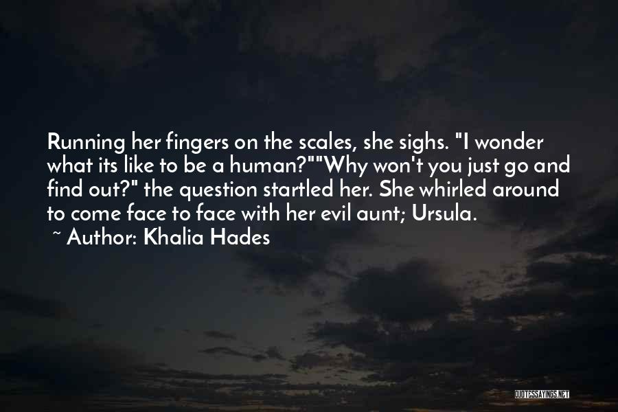 Ariel Triton Quotes By Khalia Hades