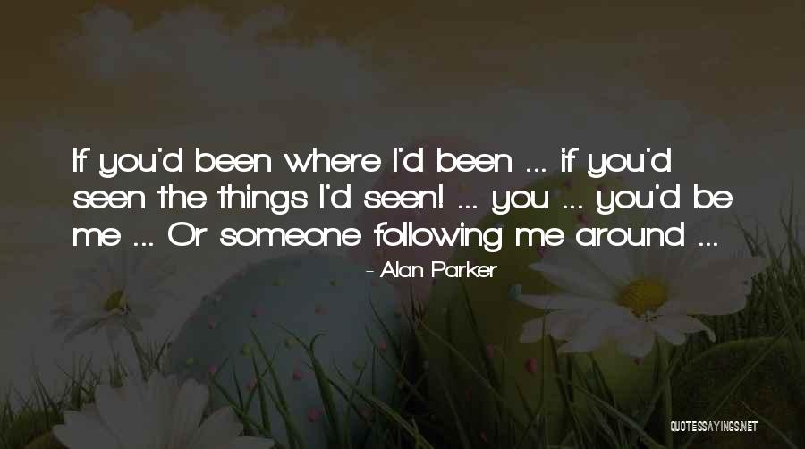 Ariele Gordon Quotes By Alan Parker Ariele Gordon Quotes By Alan Parker