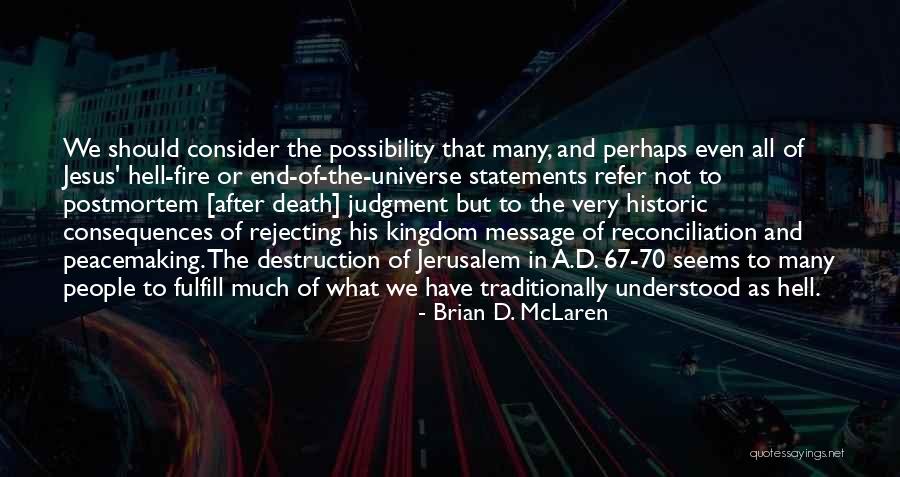 Ariellas Quotes By Brian D. McLaren Ariellas Quotes By Brian D. McLaren