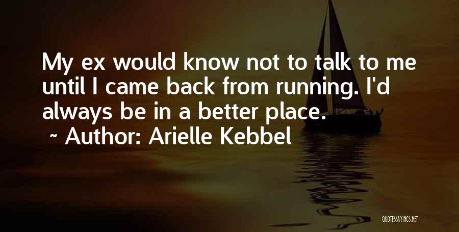 Arielle Kebbel Quotes 1874616