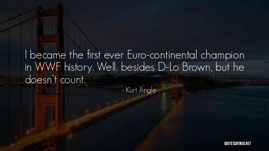 Arienti Immobilier Quotes By Kurt Angle Arienti Immobilier Quotes By Kurt Angle