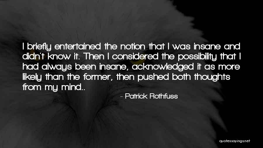 Ariffin Bank Quotes By Patrick Rothfuss Ariffin Bank Quotes By Patrick Rothfuss