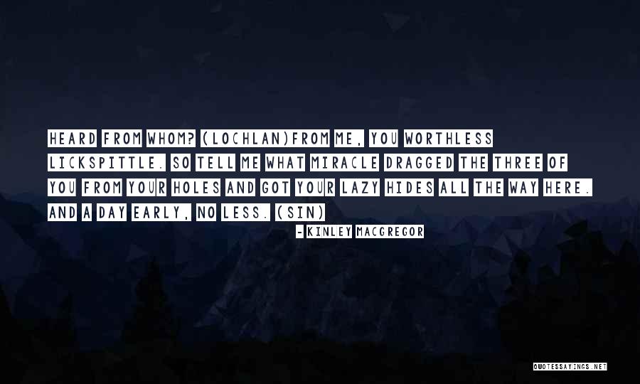 Ariffin Mamat Quotes By Kinley MacGregor Ariffin Mamat Quotes By Kinley MacGregor