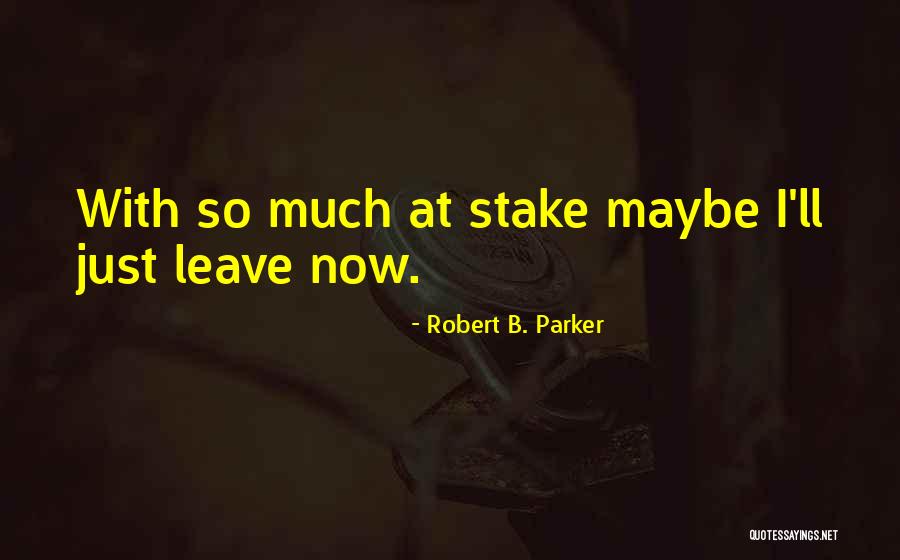 Arifin Panigoro Quotes By Robert B. Parker Arifin Panigoro Quotes By Robert B. Parker
