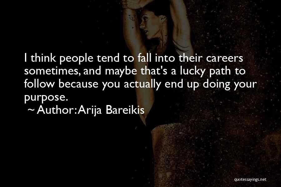 Arija Bareikis Quotes 2191662