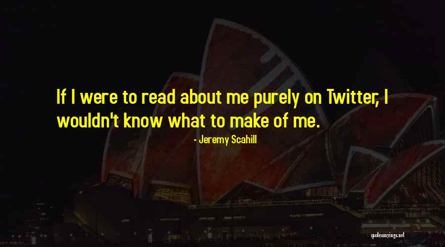 Arindam Chaudhuri Quotes By Jeremy Scahill Arindam Chaudhuri Quotes By Jeremy Scahill