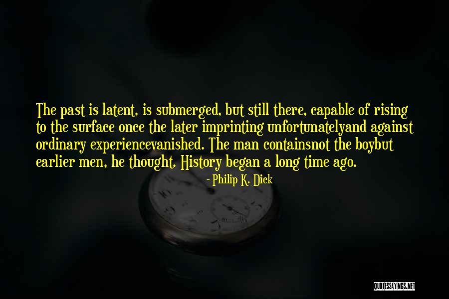 Ariniello Associates Quotes By Philip K. Dick Ariniello Associates Quotes By Philip K. Dick